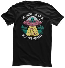 Todd Art - We Want The Cats, Not The Humans (tričko)