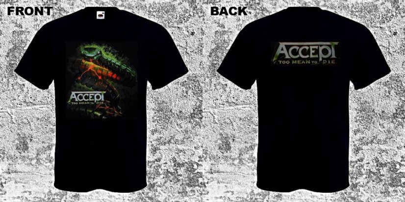 Accept - Too Mean to Die (T-Shirt) - Velikost: S