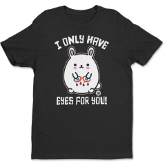 Todd Art - I Only Have Eyes For You (tričko)